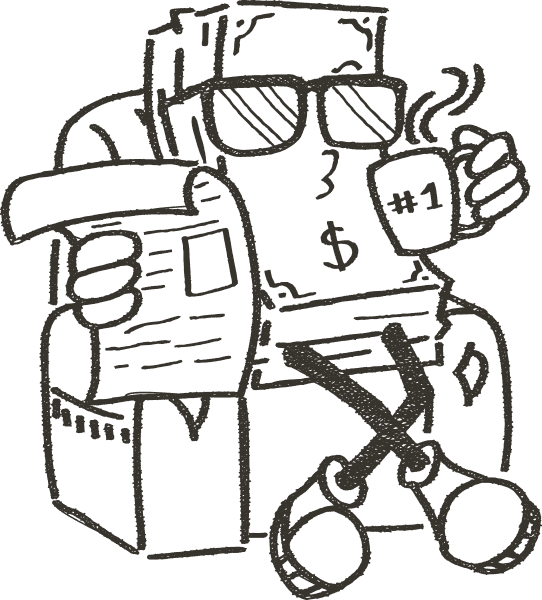 Cartoon stack of money wearing sunglasses, sitting in a chair, reading a newspaper, holding a “#1” coffee mug, and crossing its legs.