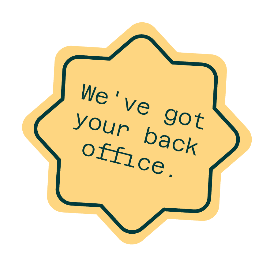 A yellow star-shaped badge with green text reading, "We've got your back office.